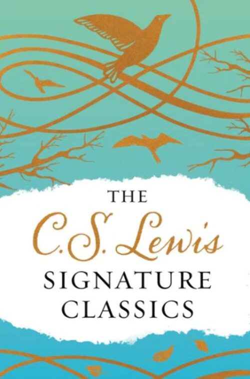 The C. S. Lewis Signature Classics (Gift Edition) The C. S. Lewis Signature Classics (Gift Edition)