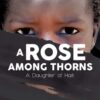 A Rose Among Thorns: A Daughter of Haiti