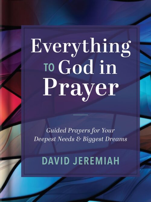 Everything to God in Prayer: Guided Prayers for Your Deepest Needs & Biggest Dreams Everything to God in Prayer: Guided Prayers for Your Deepest Needs & Biggest Dreams