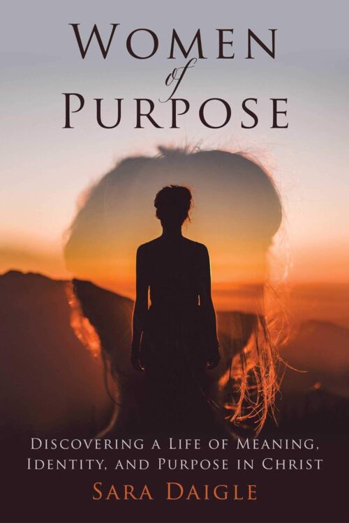 Women of Purpose: A Daily Devotional for Discovering a Meaningful Life in Christ Women of Purpose: A Daily Devotional for Discovering a Meaningful Life in Christ