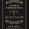 A Radical, Comprehensive Call to Holiness