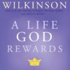 A Life God Rewards: Why Everything You Do Today Matters Forever: 3 (Breakthrough)