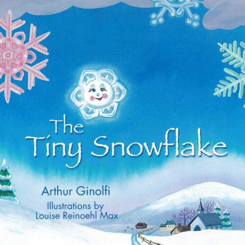 The Tiny Snowflake (Faith-Based Picture Books for God’s ChildrenTM) The Tiny Snowflake (Faith-Based Picture Books for God’s ChildrenTM)