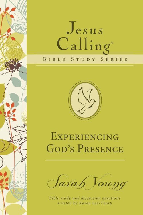 Experiencing God’s Presence (Jesus Calling Bible Studies) Experiencing God's Presence (Jesus Calling Bible Studies)