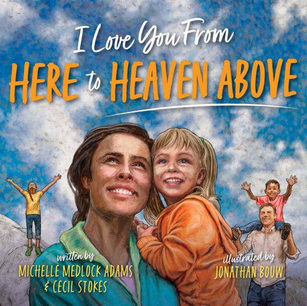 I Love You from Here to Heaven Above I Love You from Here to Heaven Above