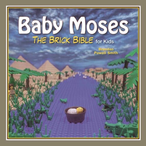 Baby Moses: The Brick Bible for Kids Baby Moses: The Brick Bible for Kids