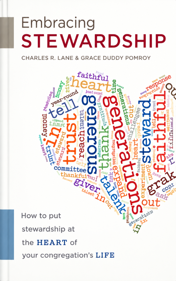 Embracing Stewardship: How to Put Stewardship at the Heart of Your Congregation’s Life Embracing Stewardship: How to Put Stewardship at the Heart of Your Congregation's Life