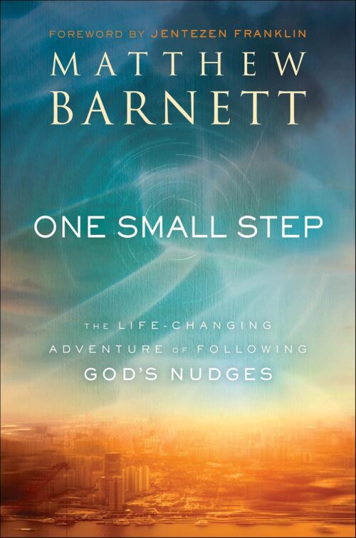 One Small Step: The Life-Changing Adventure of Following God’s Nudges One Small Step: The Life-Changing Adventure of Following God's Nudges