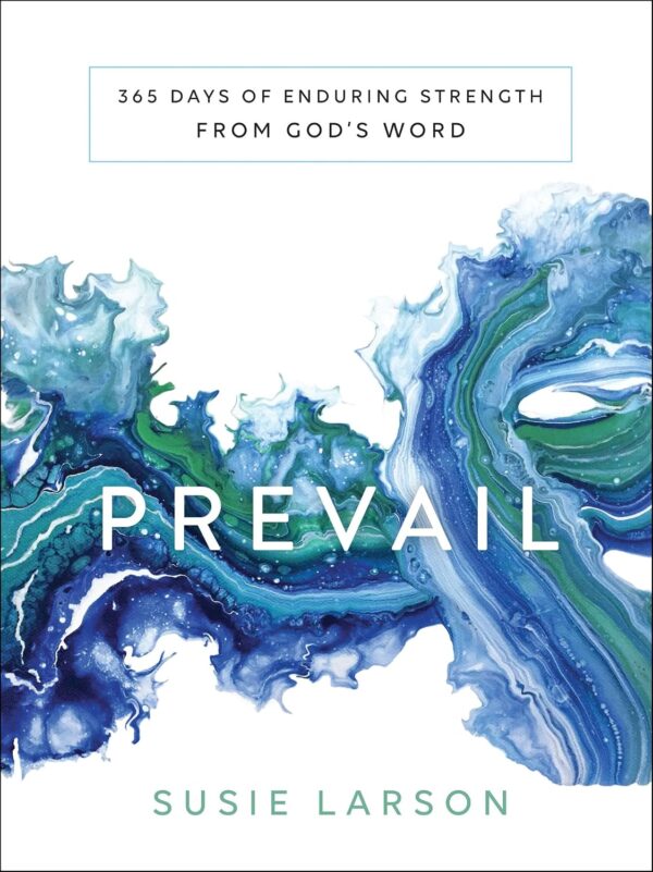 Prevail: 365 Days of Enduring Strength from God's Word | Yearly Devotional | Daily Scripture, Prayer, and Encouragement | Inspirational Gift for Women