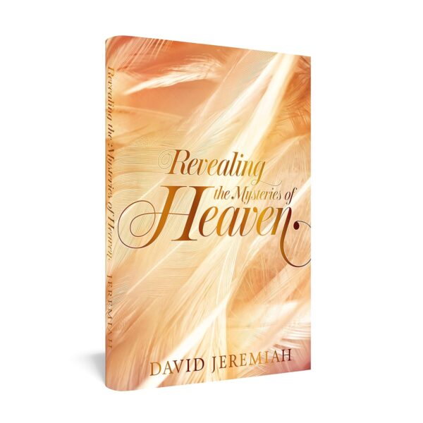 Revealing the Mysteries of Heaven Revealing the Mysteries of Heaven
