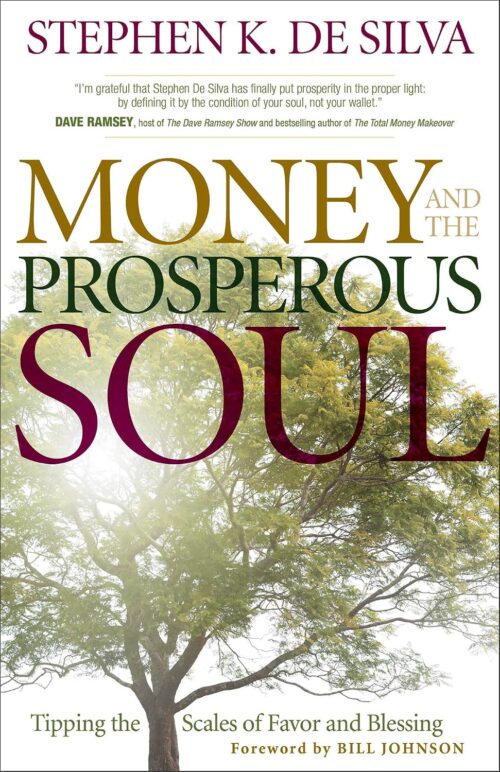 Money and the Prosperous Soul: Tipping the Scales of Favor and Blessing Money and the Prosperous Soul: Tipping the Scales of Favor and Blessing