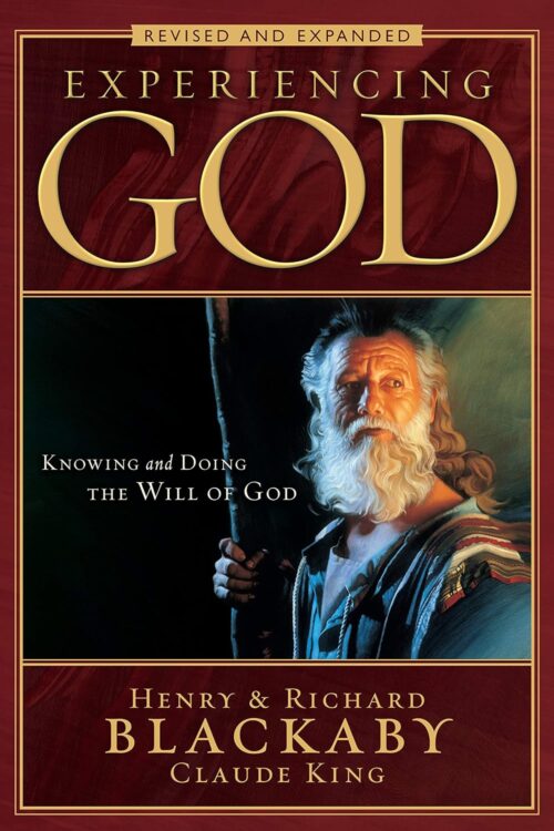 Experiencing God (2008 Edition): Knowing and Doing the Will of God, Revised and Expanded