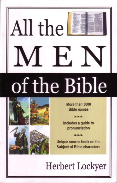 All the Men of the Bible All the Men of the Bible