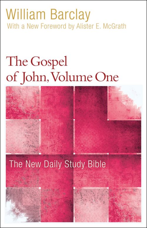 The Gospel of John, Volume One (The New Daily Study Bible) The Gospel of John, Volume One (The New Daily Study Bible)