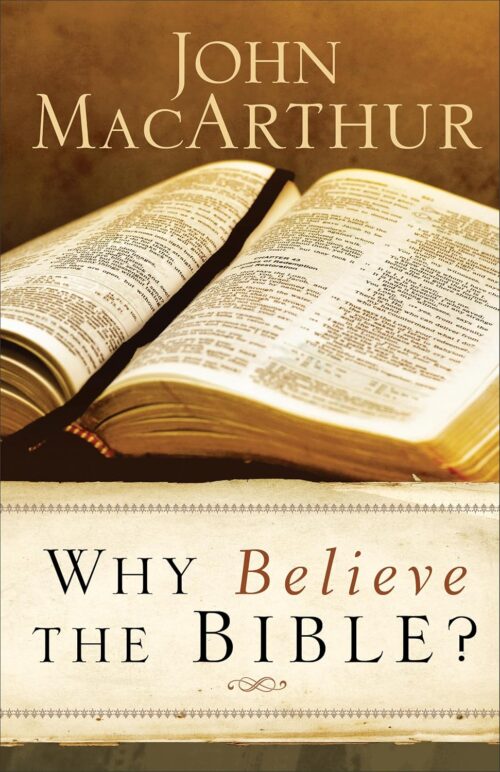 Why Believe the Bible? Why Believe the Bible?