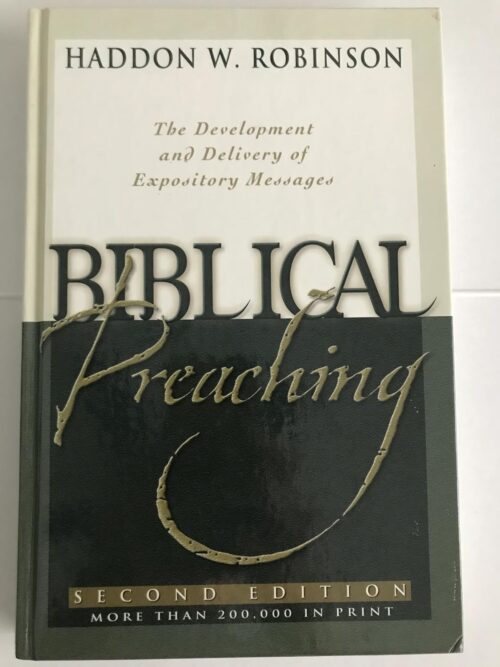 Biblical Preaching: The Development and Delivery of Expository Messages used Biblical Preaching: The Development and Delivery of Expository Messages used
