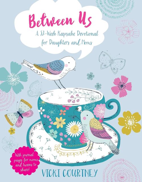 Between Us: A 52-Week Keepsake Devotional for Moms and Daughters Hardcover