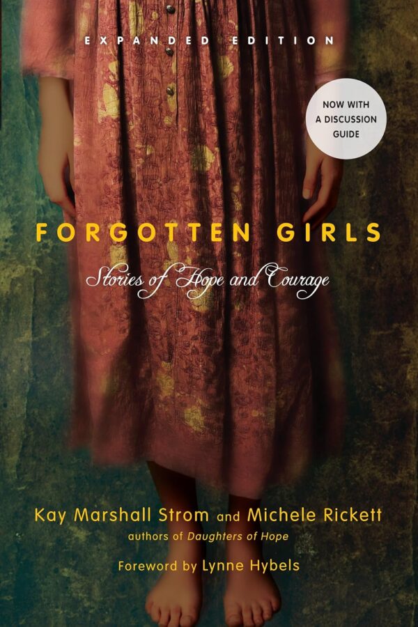 Forgotten Girls: Stories of Hope and Courage Forgotten Girls: Stories of Hope and Courage