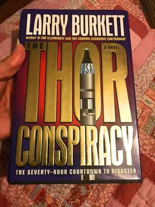 The Thor Conspiracy: The Seventy-Hour Countdown to Disaster The Thor Conspiracy: The Seventy-Hour Countdown to Disaster