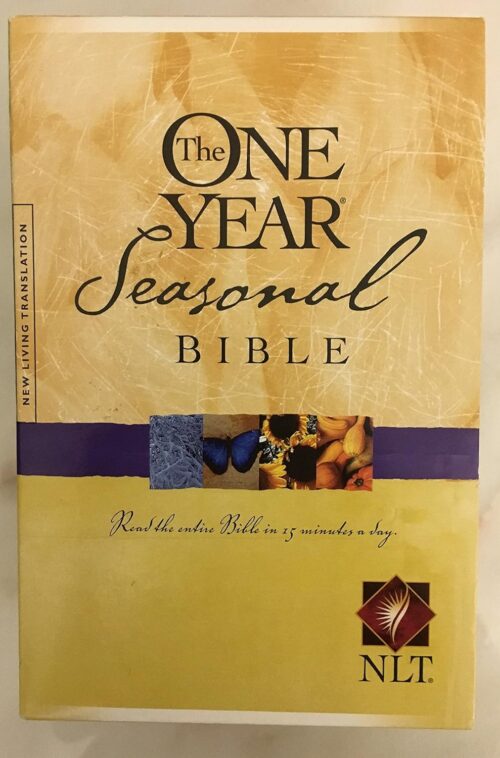One Year Seasonal Bible: New Living Translation: Read the Entire Bible in 15 Minutes a Day Paperback One Year Seasonal Bible: New Living Translation: Read the Entire Bible in 15 Minutes a Day Paperback