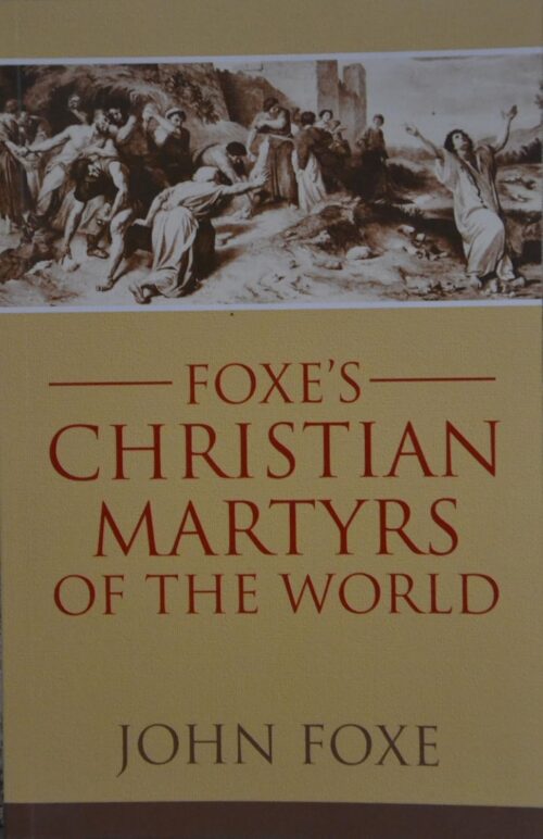 Foxe's Christian Martyrs of the World