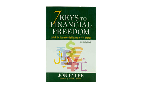 7 Keys to Financial Freedom: Unlock the Door to God's Blessing in your Finances 7 Keys to Financial Freedom: Unlock the Door to God's Blessing in your Finances