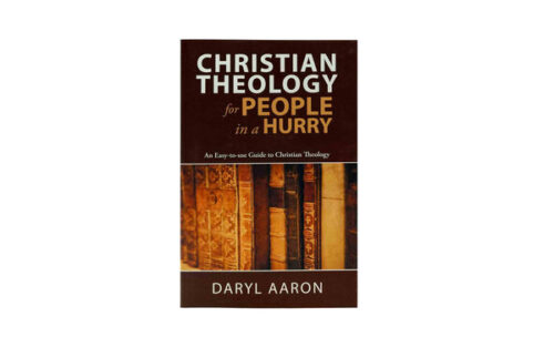 CHRISTIAN THEOLOGY FOR PEOPLE IN A HURRY