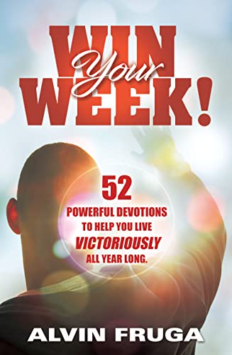 Win Your Week: Devotions to Help You Live Victoriously Win Your Week: Devotions to Help You Live Victoriously