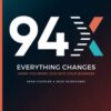 94X: Everything Changes When You Bring God Into Your Business 94X: Everything Changes When You Bring God Into Your Business