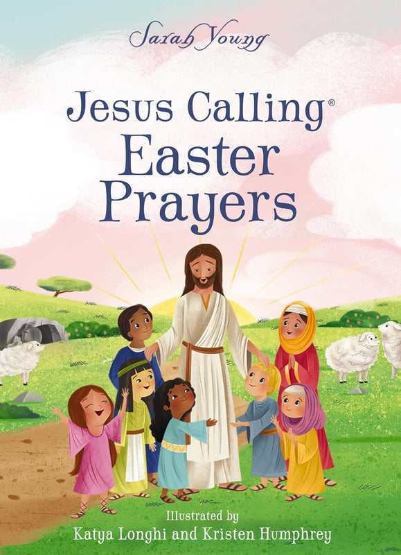 JESUS CALLING EASTER PRAYERS: THE EASTER BIBLE STORY FOR KIDS