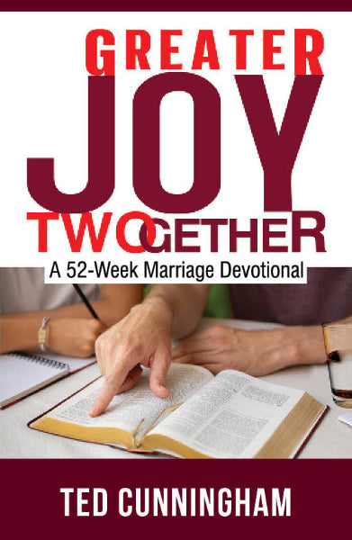 GREATER JOY TWOGETHER: A 52 WEEK MARRIAGE DEVOTIONAL GREATER JOY TWOGETHER: A 52 WEEK MARRIAGE DEVOTIONAL