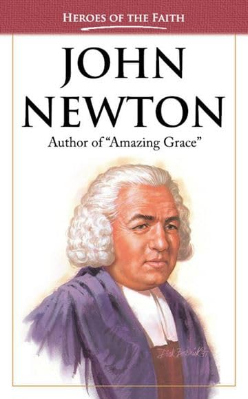 JOHN NEWTON (AUTHOR OF AMAZING GRACE)