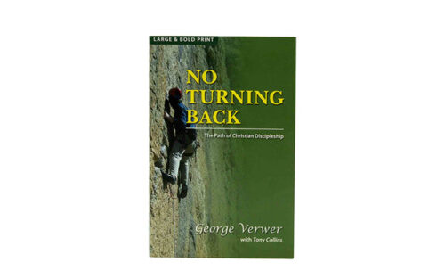 NO TURNING BACK: THE PATH OF CHRISTIAN DISCIPLESHIP NO TURNING BACK: THE PATH OF CHRISTIAN DISCIPLESHIP
