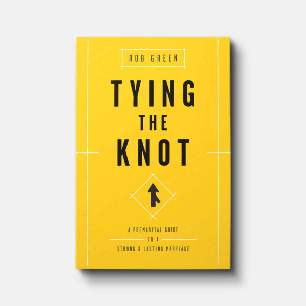 Tying the Knot: A Premarital Guide to a Strong and Lasting Marriage - new growth press