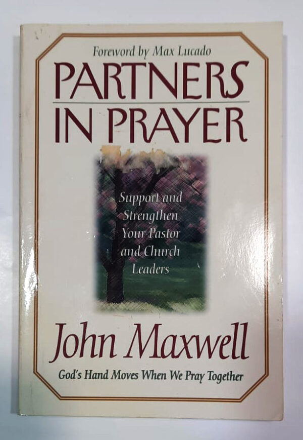 Partners in Prayer: Support and Strengthen Your Pastor and Church Leaders Partners in Prayer: Support and Strengthen Your Pastor and Church Leaders