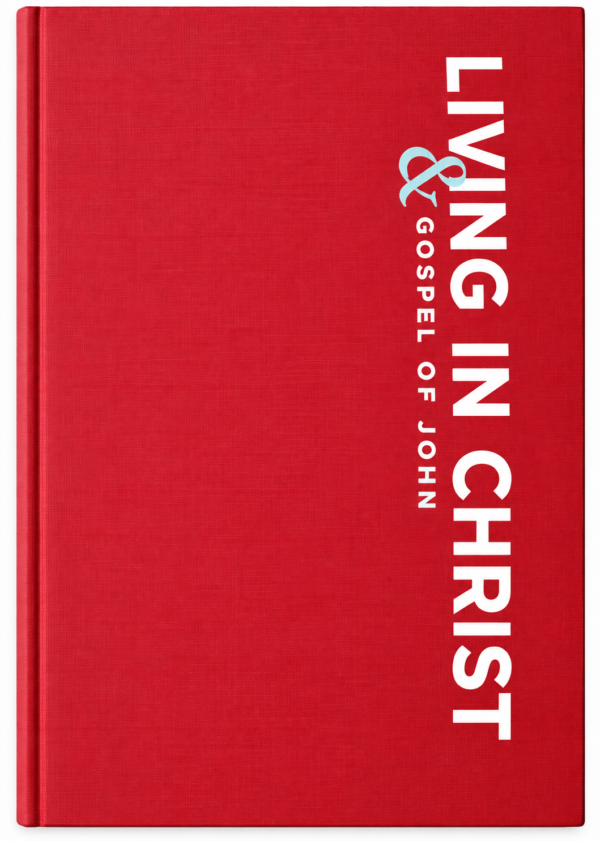 Living in Christ & Gospel of John (with My Hope) Living in Christ & Gospel of John (with My Hope)