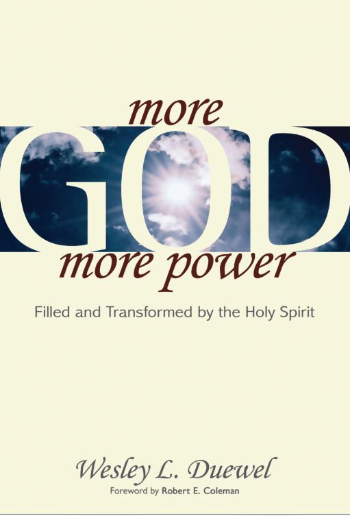 MORE GOD MORE POWER: FILLED AND TRANSFORMED BY THE HOLY SPIRIT MORE GOD MORE POWER: FILLED AND TRANSFORMED BY THE HOLY SPIRIT