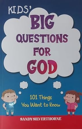 KID'S BIG QUESTIONS FOR GOD